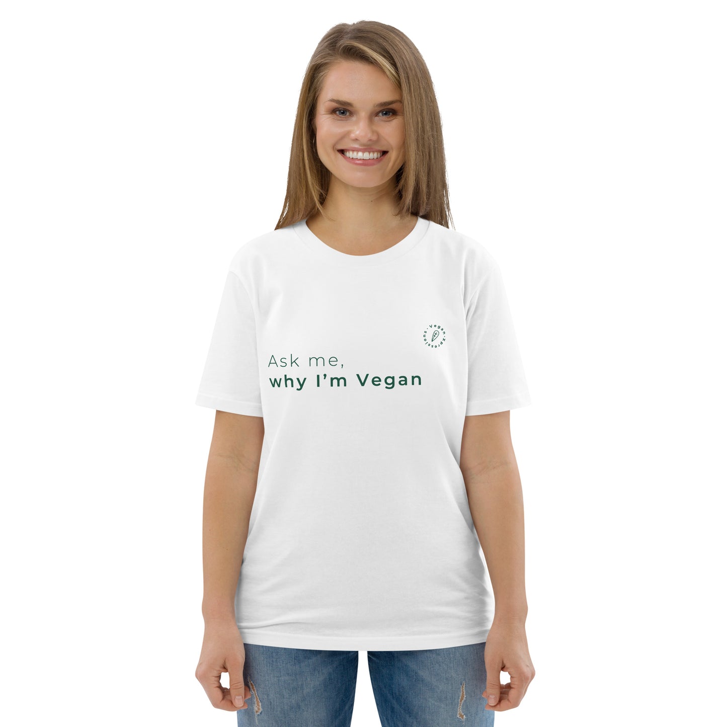 Ask me why I'm Vegan Organic Cotton T-shirt